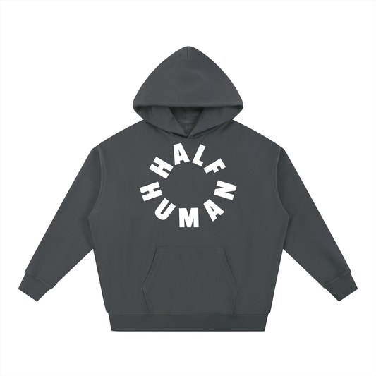 "Half Human" Hoodie