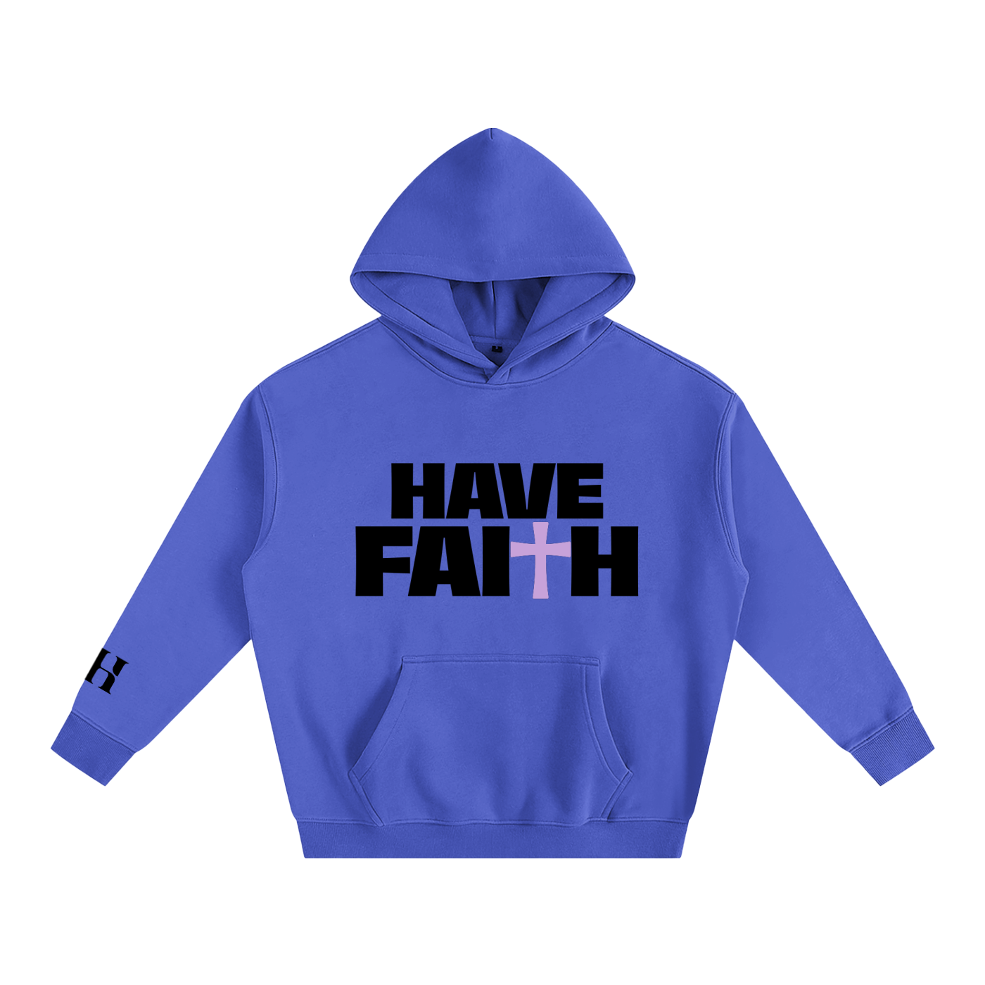 Have Faith Hoodie